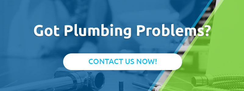 Got Plumbing Problems? Contact Us Now!